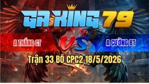 Trận 33 Bồ CPC2 18/5/2026 - Bướm Đâm Đầu Chạy Thằng Cho Điều Đá 1 Chân Hư Giò