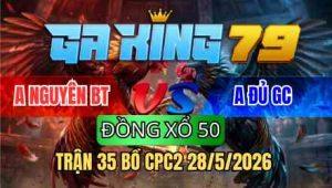 TRẬN 35 BỒ CPC2 28/5/2026 - BÔNG ĐỨNG RỒNG THỦ HUỀ PHÚT CUỐI ĐẦY MAU MẮN
