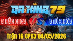 Trận 16 CPC3 04/05/2026 - Xanh chân xanh banh chỉ sau tay nước đầu