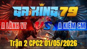 Trận 2 CPC2 01/05/2026 - Que Nạp 2 Chân Điều Lìa Chân Nằm 1 Đống