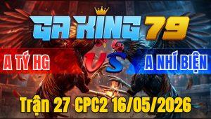 Trận 27 CPC2 16/05/2026 - Khét Đâm Trên Lưng Úa La Miệng Bay Bồ