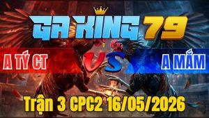 Trận 3 CPC2 16/05/2026 - Bướm Đâm Như Xôm Cú Nằm Biệt Chỉ 1 Tay Nước