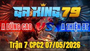 Trận 7 CPC2 07/05/2026 - Vàng Nạp Chân Quá Hay Khét Hư Hình Hết Đứng