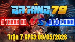 Trận 7 CPC3 09/05/2026 - Xám vô tang nhét cây quá hiểm bướm bắt về chết tốt
