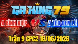 Trận 9 CPC2 16/05/2026 - Điều Đá Mu Lưng Bướm Liệt Chân Nằm 1 Đống