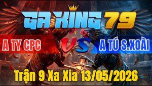 Trận 9 Xa Xia 13/05/2026 - Đỏ nạp cựa hay không cho xanh nhảy được chân nào