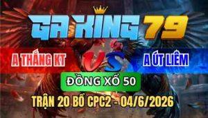 TRẬ 20 BỒ CPC2 04/6/2026 - 2 CON NẠP QUÁ HAY BƯỚM ĐÁ LỌT ÚA ÓI CHẾT NHANH LẸ