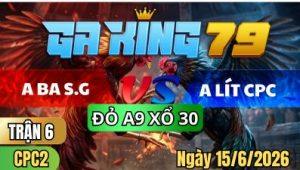 Trận 6 CPC2 Ngày 15/6/2026 – ANH BA SÀI GÒN VS ANH LÍT CPC