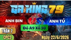 Trận 7 CPC2 Ngày 22/6/2026 - Gà điều đá như mìn nỗ chậm không biết giờ