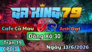 Trận 19 CPC3 Ngày 13/6/2026 - Gà ô vô té trước gồng gánh vô trong củng bỏ mạng