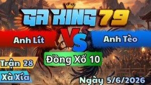 Trận 28 Xà Xía Ngày 5/6/2026 - Khét Sửa Hết Sữa Sau Tay Đầu Chạy Mất Dép